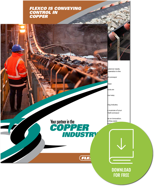 Your Partner in the copper industry flexco. Flexco is conveying control in copper - get the full eBook